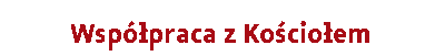 Współpraca z Kościołem